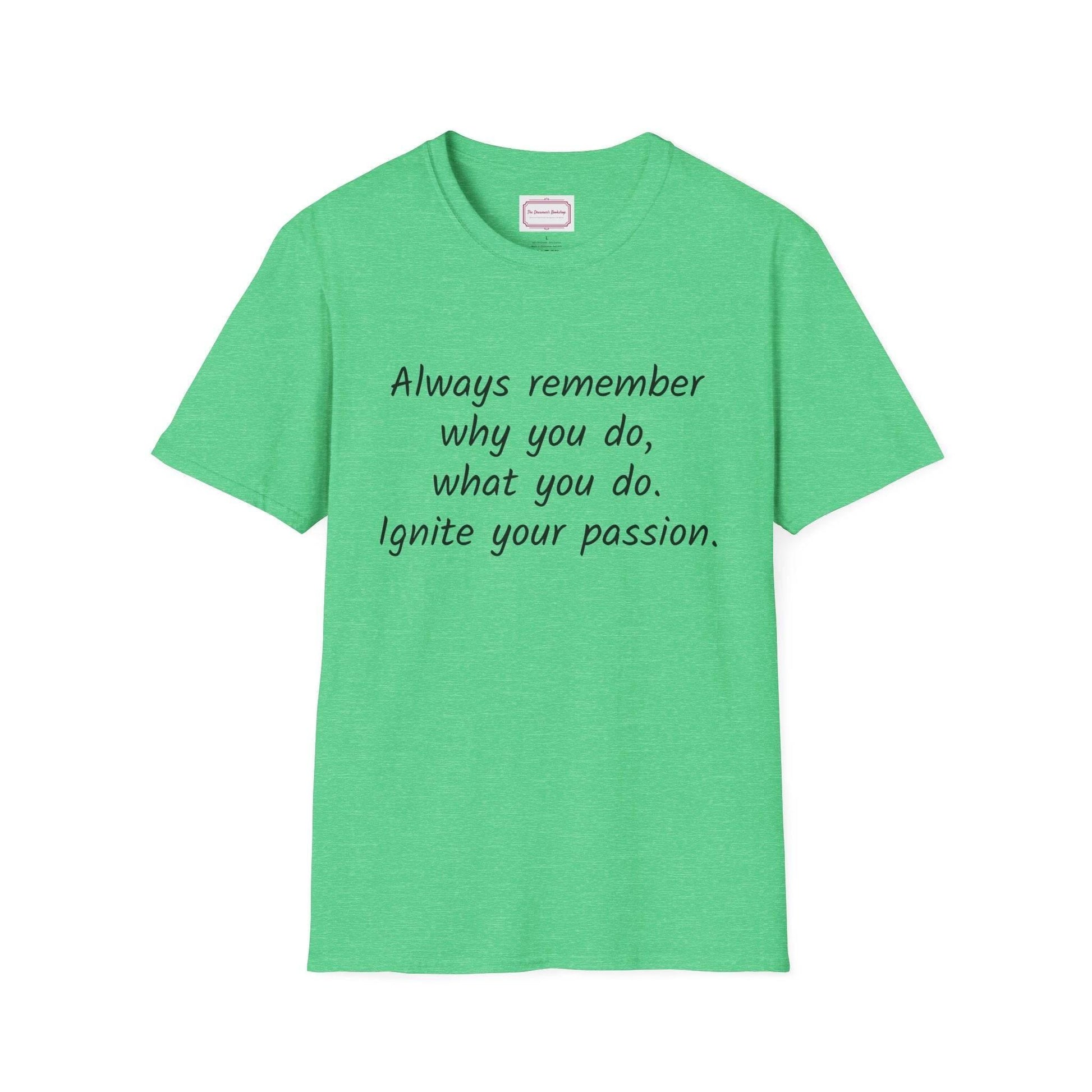 Inspirational Quote Unisex T-Shirt - Ignite Your Passion - The Dreamer's Bookshop.