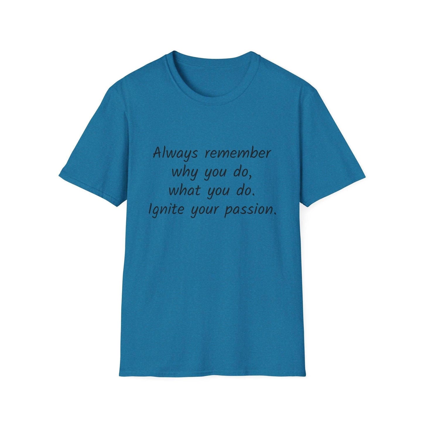 Inspirational Quote Unisex Softstyle T-Shirt - Ignite Your Passion - The Dreamer's Bookshop.