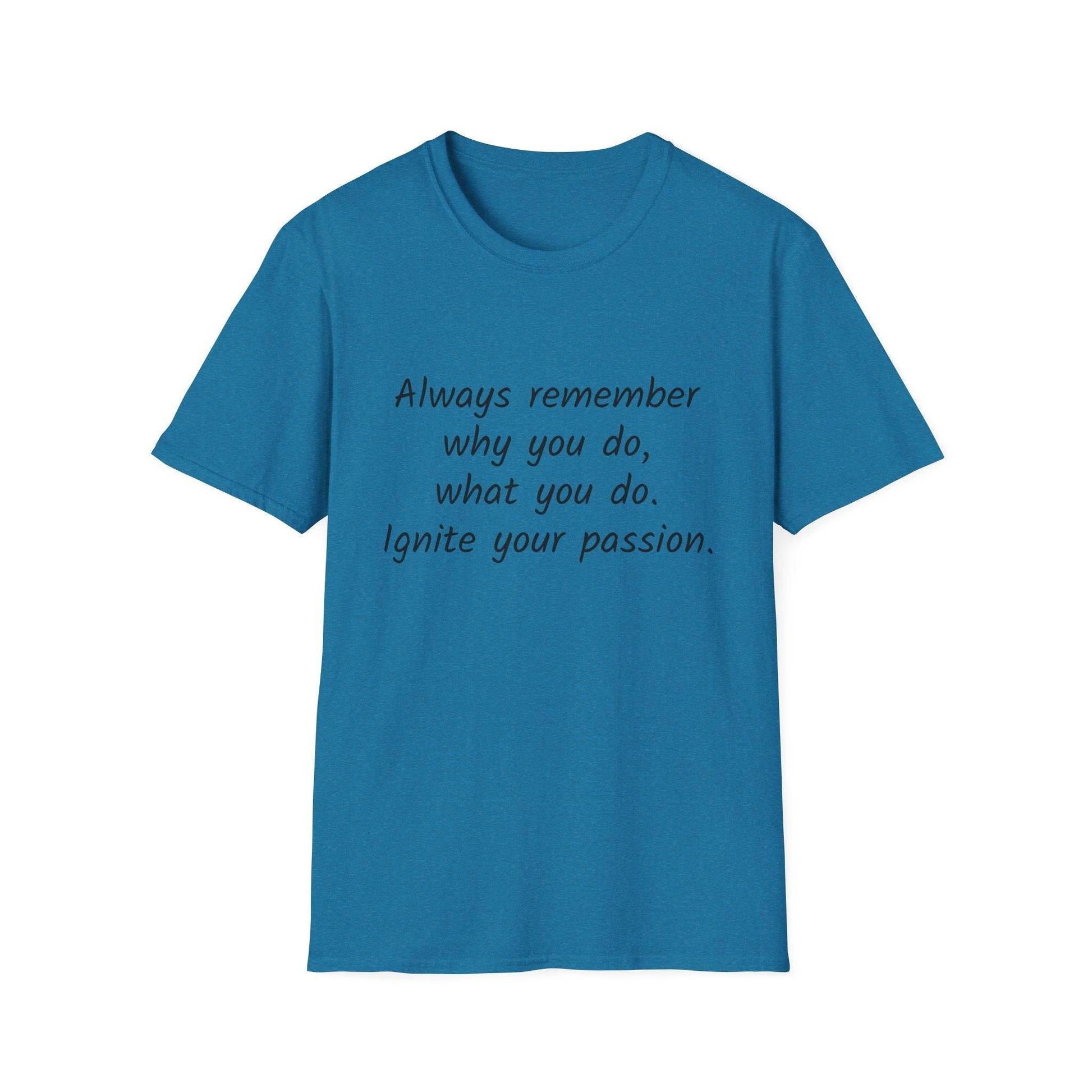Inspirational Quote Unisex Softstyle T-Shirt - Ignite Your Passion - The Dreamer's Bookshop.