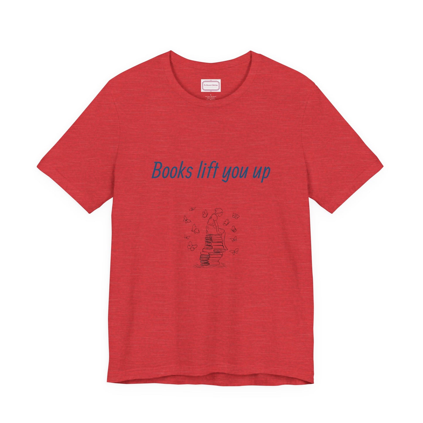 Inspirational Unisex T-shirt - Books Lift You Up