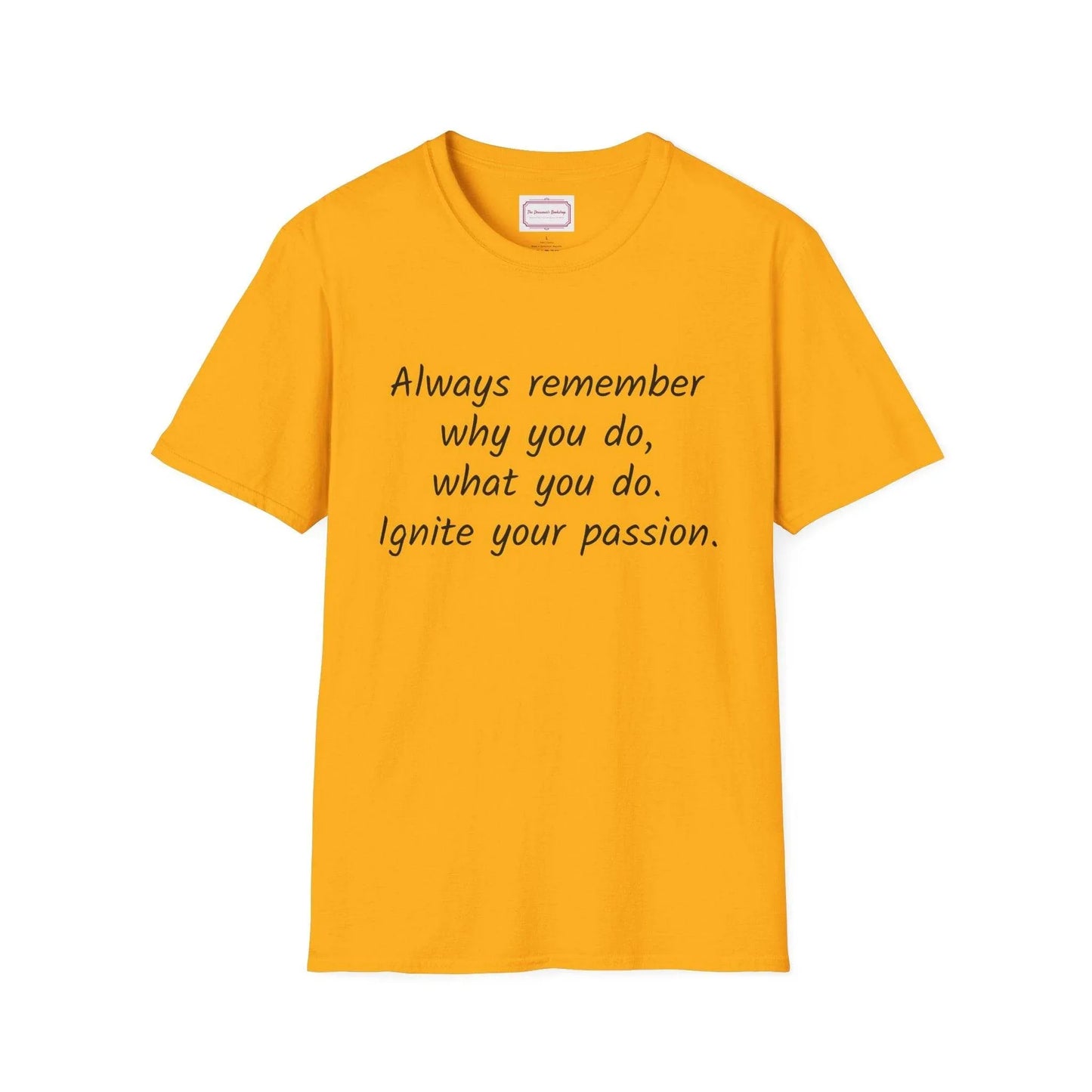 Inspirational Quote Unisex T-Shirt - Ignite Your Passion - The Dreamer's Bookshop.