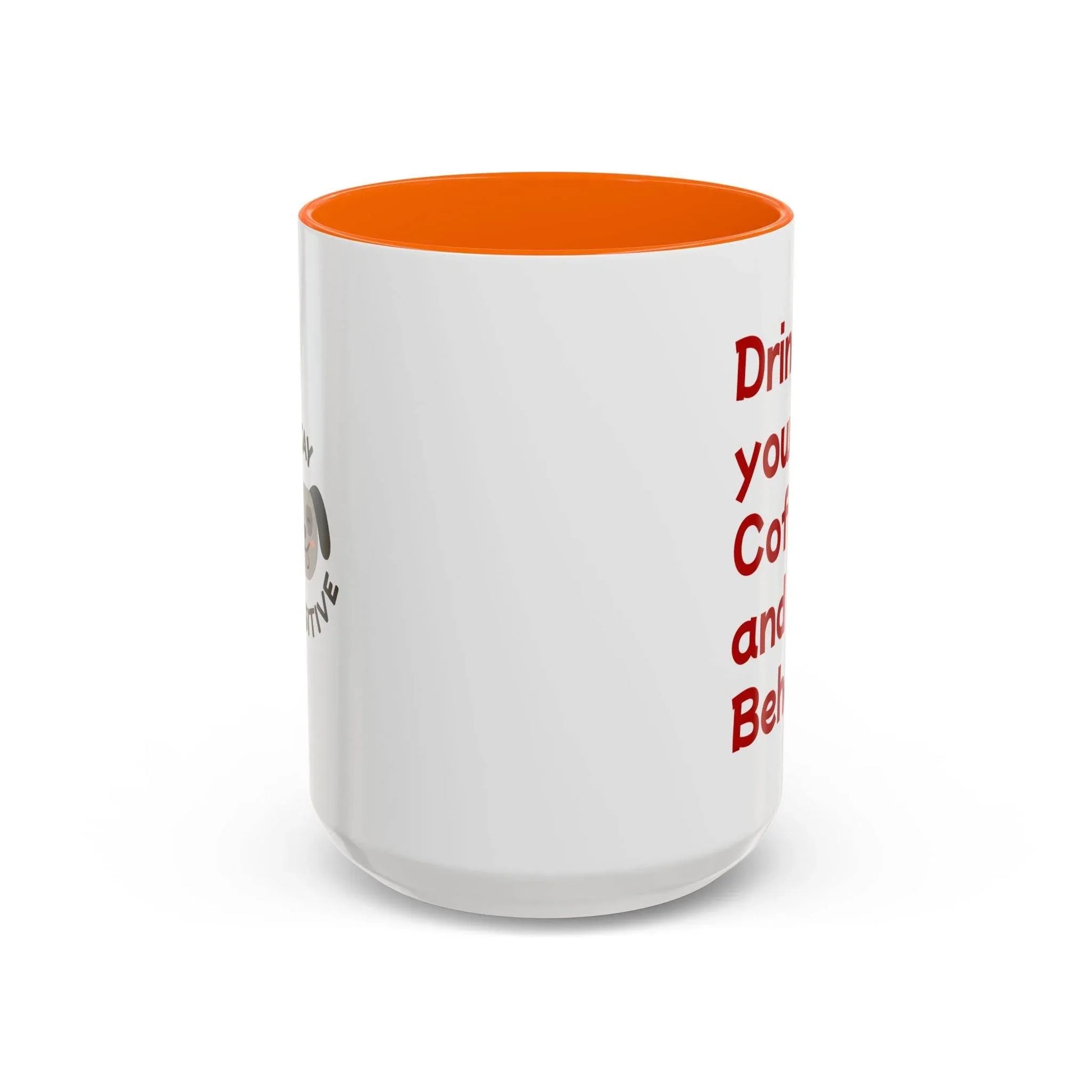 Cute Dog Pawsitive Coffee Mug - 11 & 15oz Drink and Behave - The Dreamer's Bookshop.