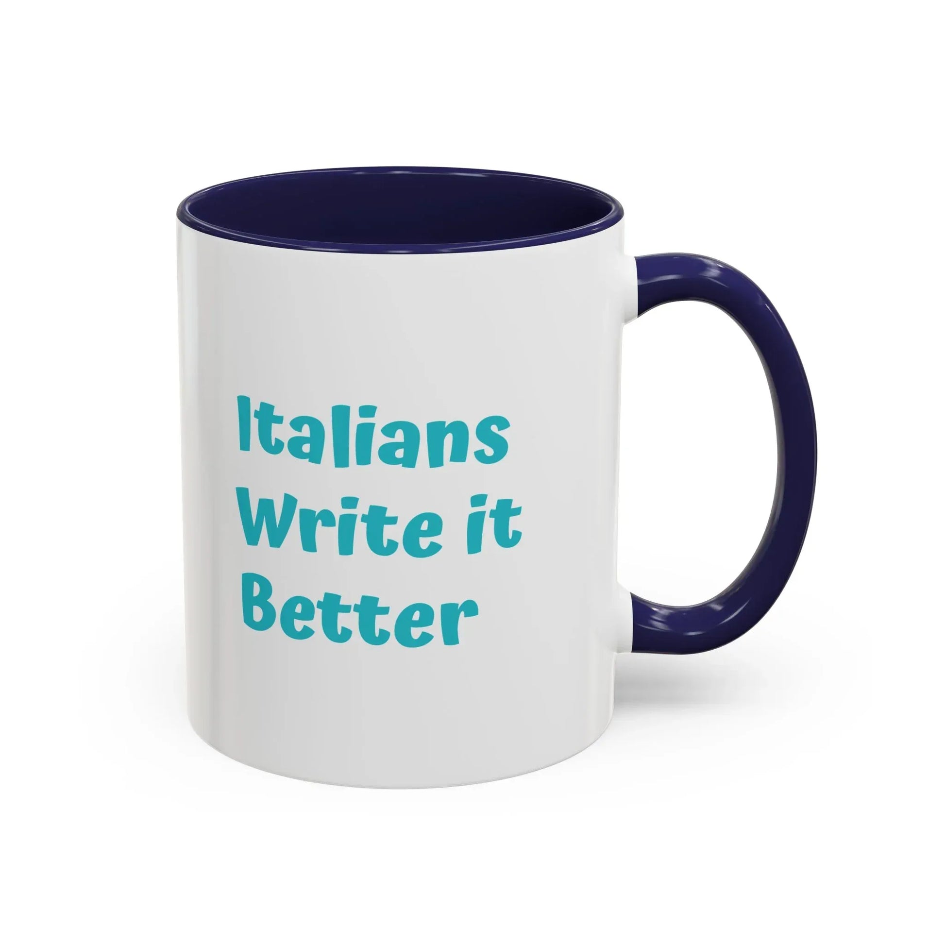 Italians Write it Better Coffee Mug - Gift for Book Lovers - The Dreamer's Bookshop.