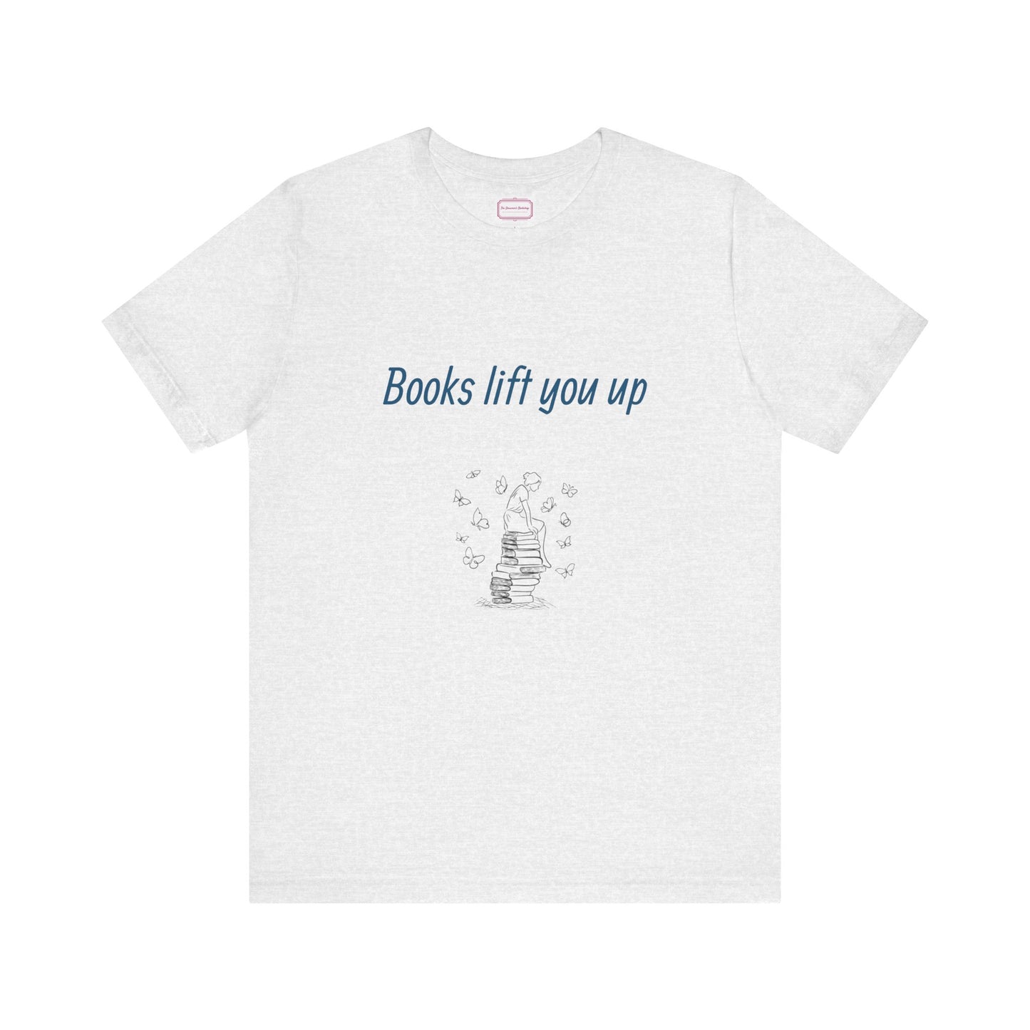 Inspirational Unisex T-shirt - Books Lift You Up
