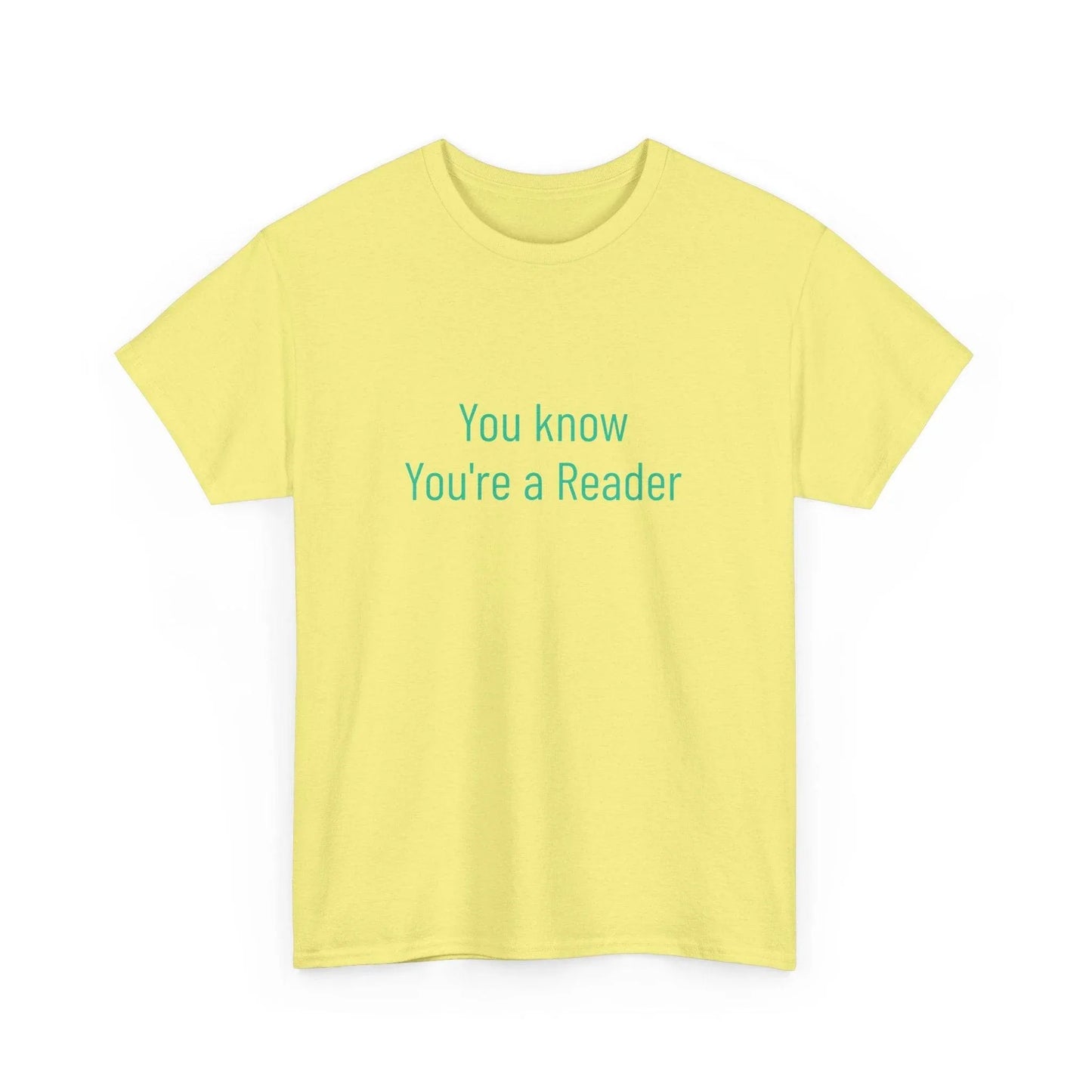 You Know - Unisex Heavy Cotton Tee - Creative Apparel - The Dreamer's Bookshop.