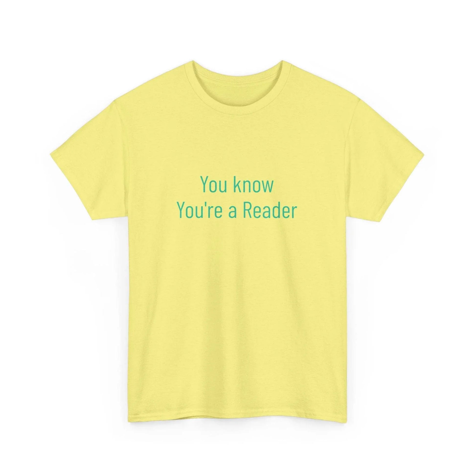 You Know - Unisex Heavy Cotton Tee - Creative Apparel - The Dreamer's Bookshop.
