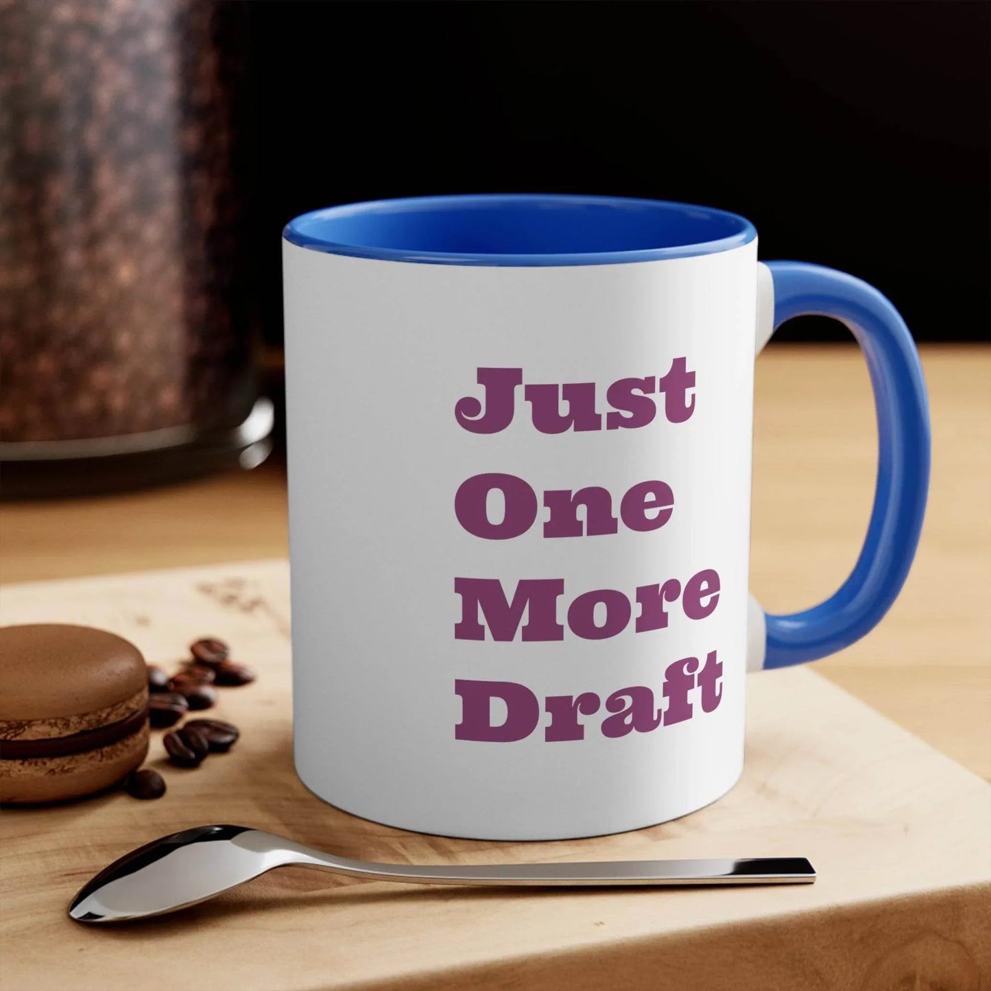 Funny Colorful Accent Mug - 11oz Just One More Draft Coffee Cup - The Dreamer's Bookshop.