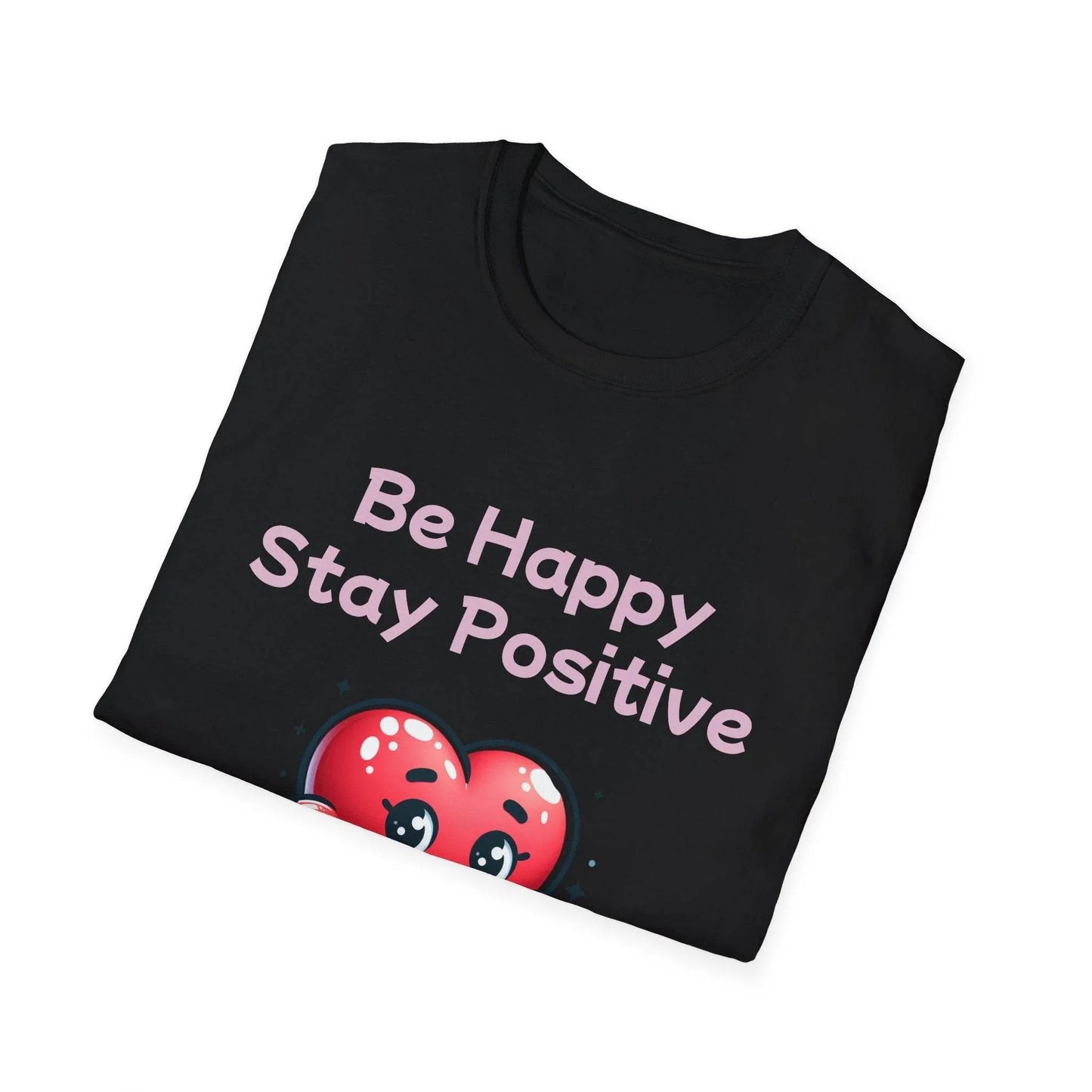 Be Happy Stay Positive Graphic T-Shirt for Optimism Lovers - The Dreamer's Bookshop.