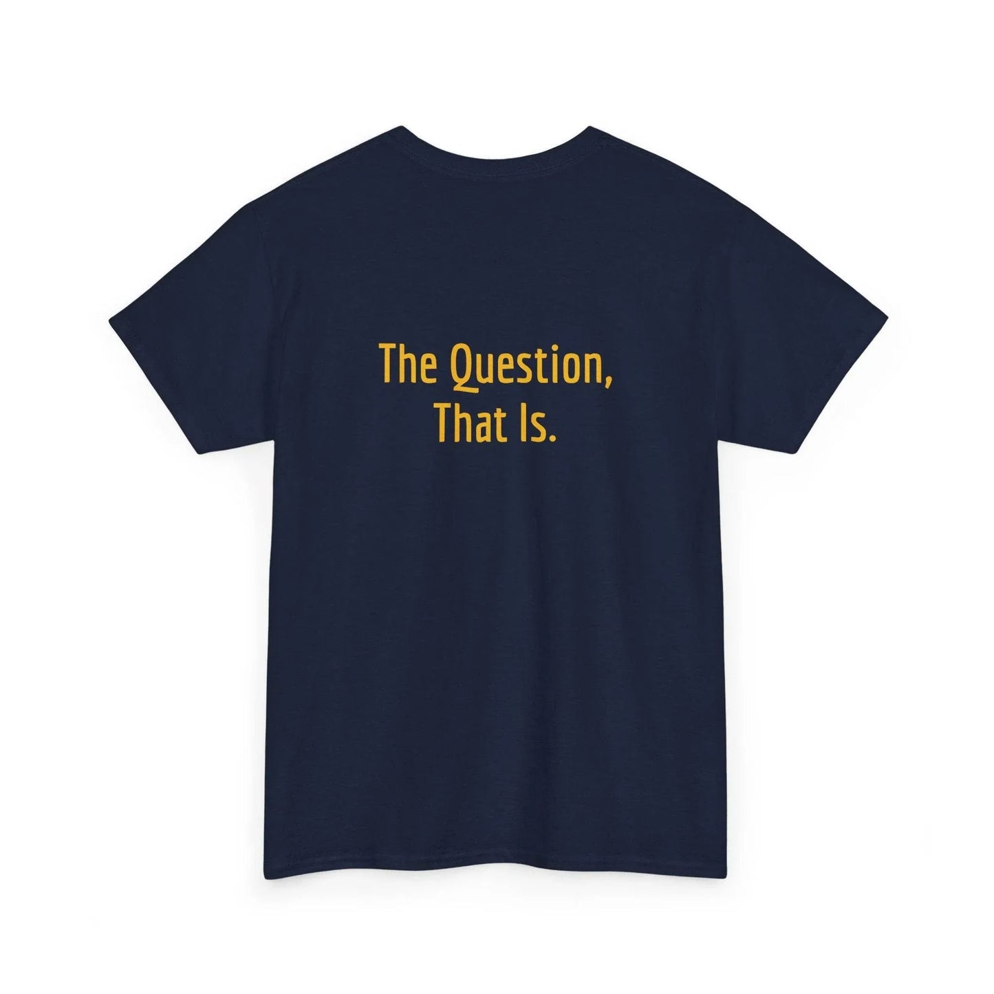 To Ask - Unisex Heavy Cotton Tee - Creative Apparel - The Dreamer's Bookshop.
