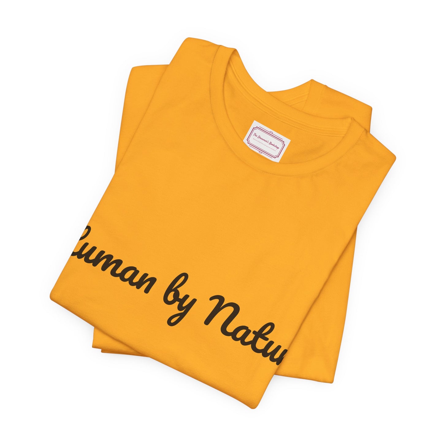 Inspirational Unisex T-shirt - Human by Nature