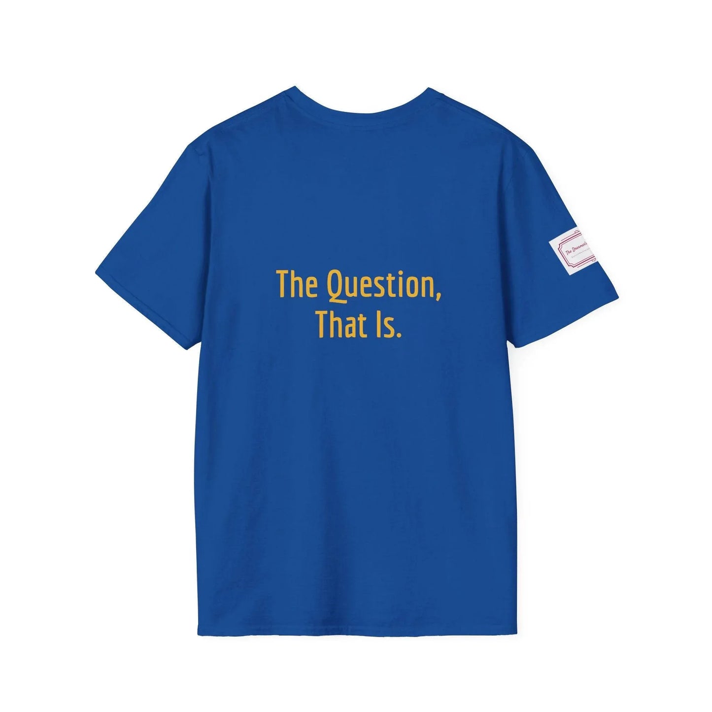 Inspirational Unisex Softstyle T-Shirt - 'To Ask' Philosophical Design - The Dreamer's Bookshop.