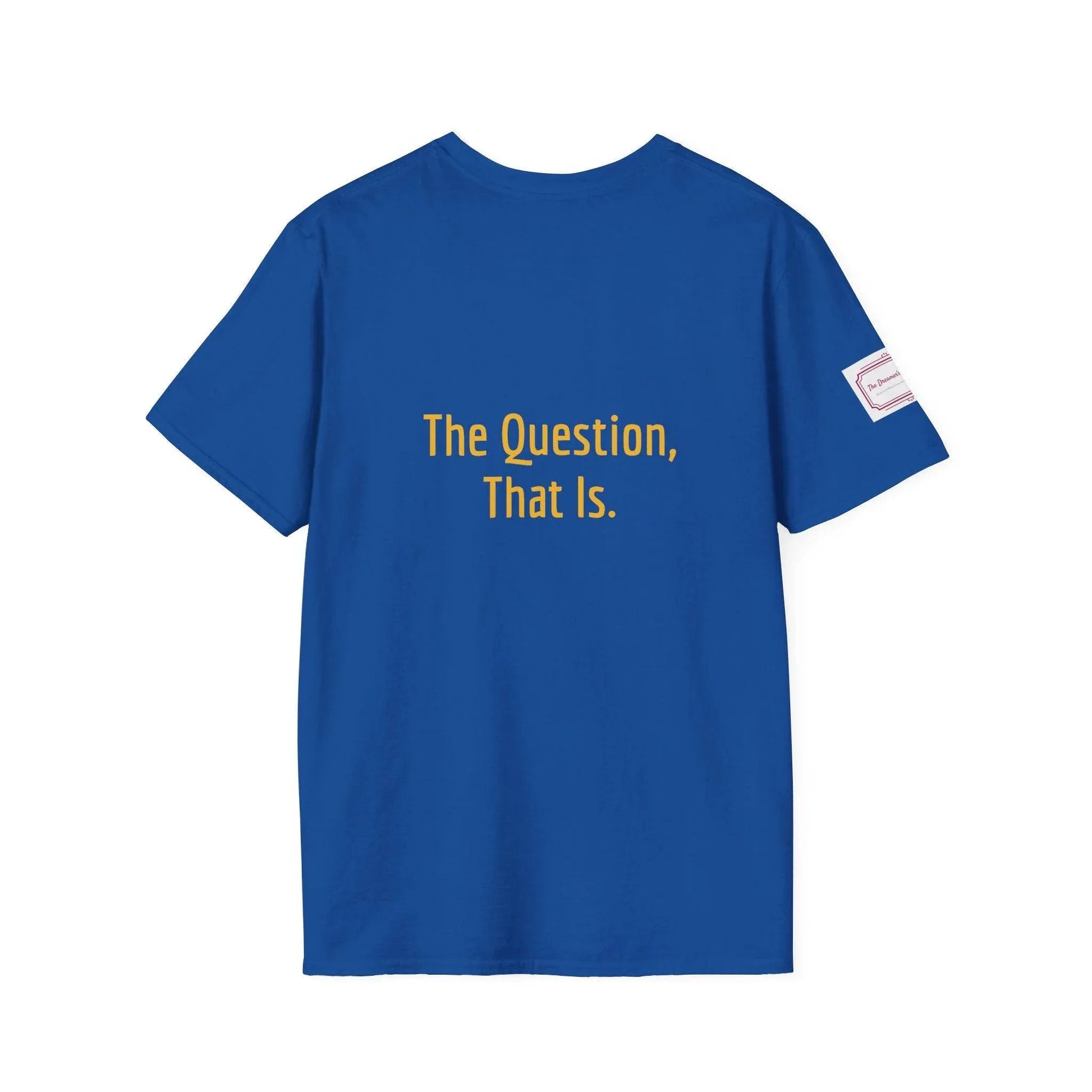 Inspirational Unisex Softstyle T-Shirt - 'To Ask' Philosophical Design - The Dreamer's Bookshop.