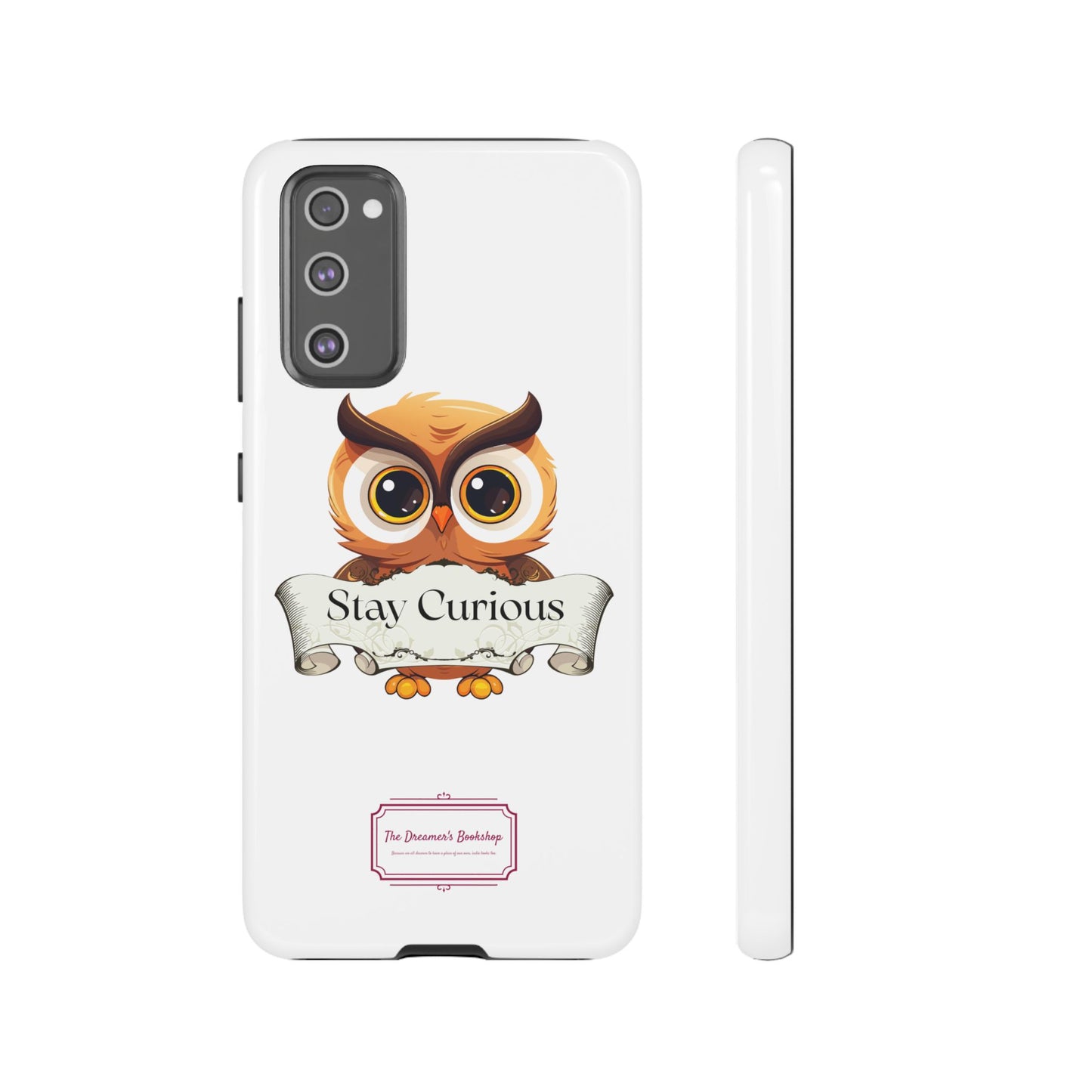 Inspired Phone Case with Stay Curious - The Dreamer's Bookshop Design