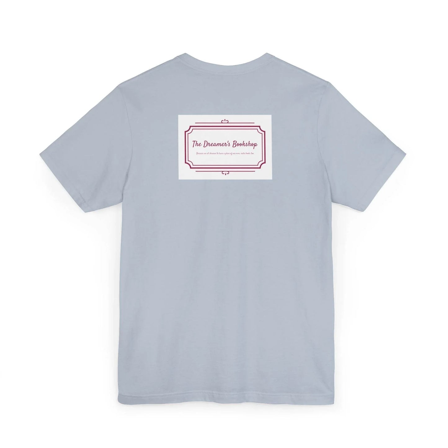 Inspirational Unisex Jersey T-Shirt - In our bookshop Vibe - The Dreamer's Bookshop.