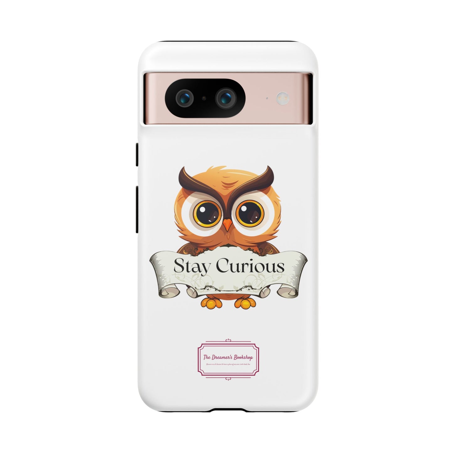 Google - Artistic Phone Case with Stay Curious - The Dreamer's Bookshop Design - Tough Cases