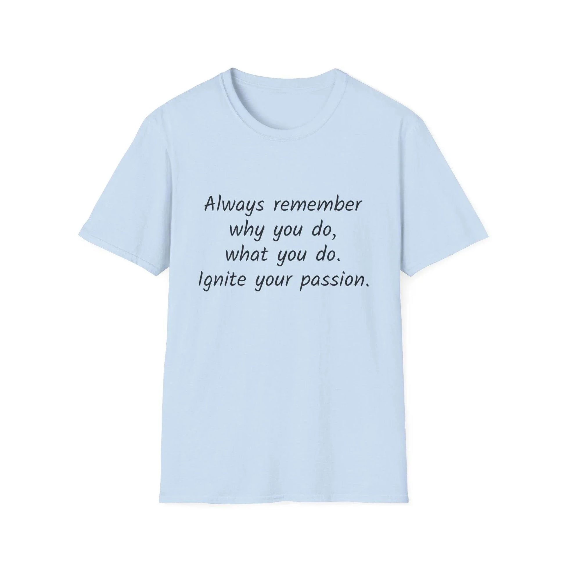 Inspirational Quote Unisex Softstyle T-Shirt - Ignite Your Passion - The Dreamer's Bookshop.
