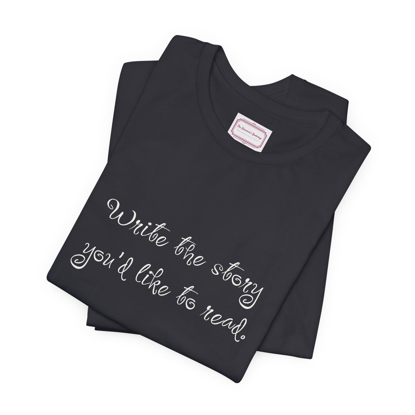Inspirational Unisex T-shirt - Write the Story