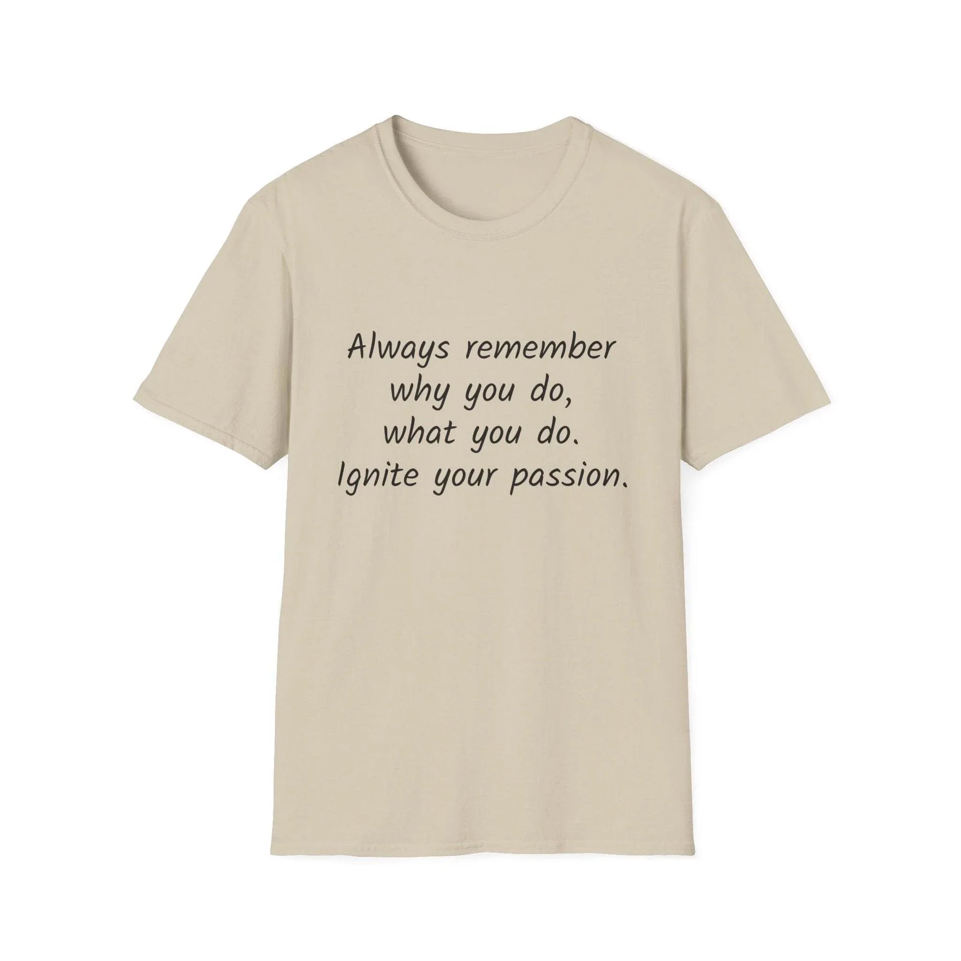 Inspirational Quote Unisex Softstyle T-Shirt - Ignite Your Passion - The Dreamer's Bookshop.