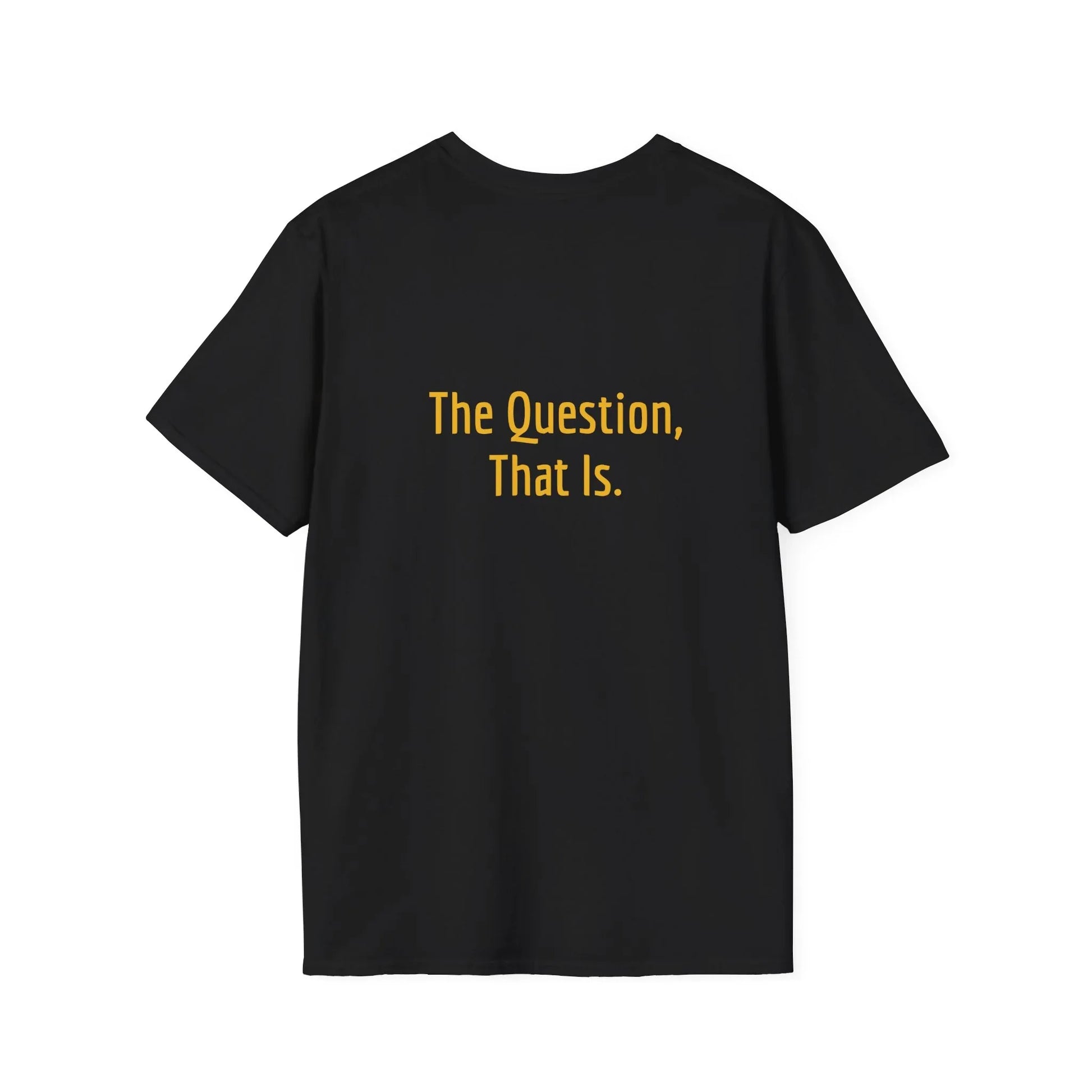 Unisex -Inspired T-Shirt - "To Ask" - Philosophical - The Dreamer's Bookshop.