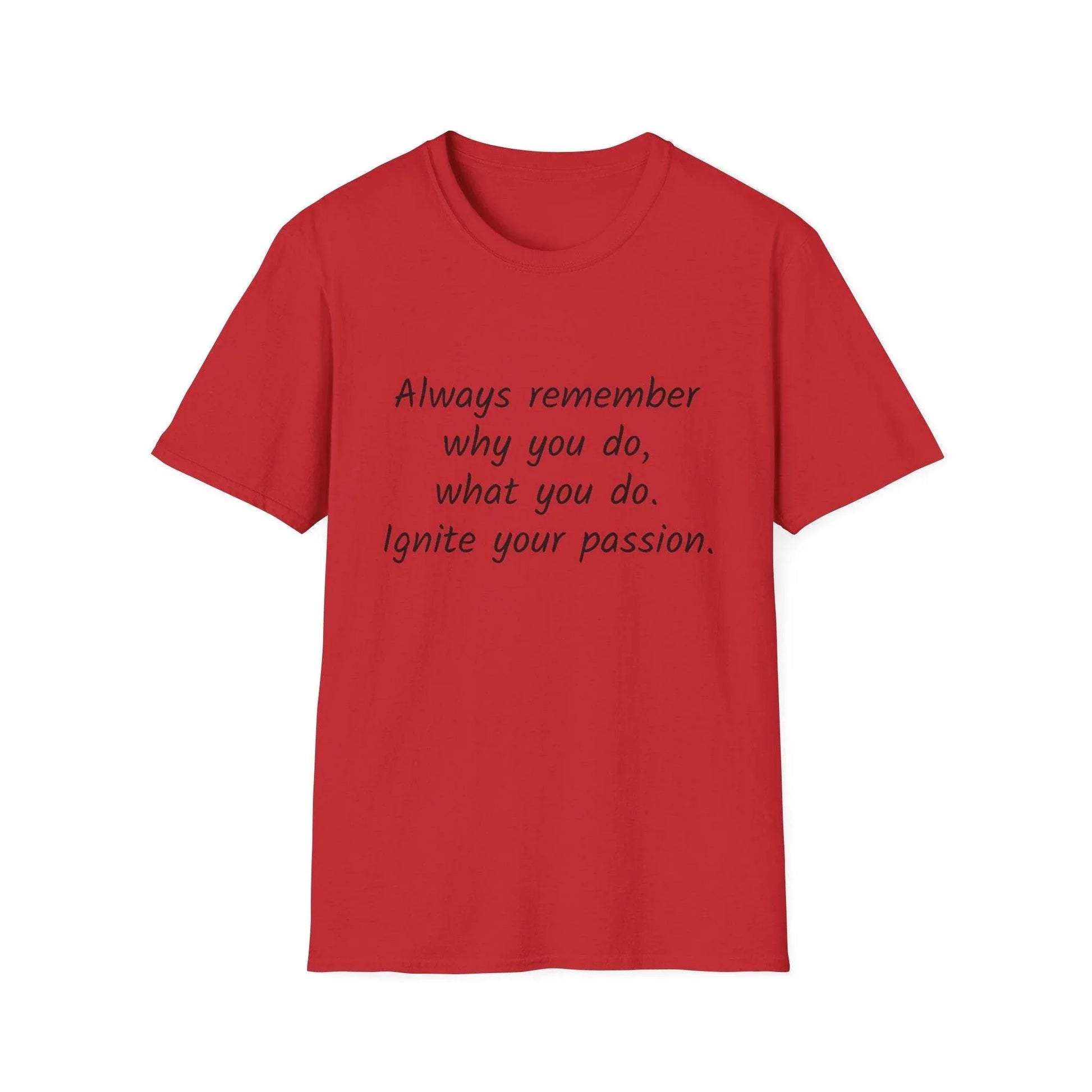 Inspirational Quote Unisex Softstyle T-Shirt - Ignite Your Passion - The Dreamer's Bookshop.