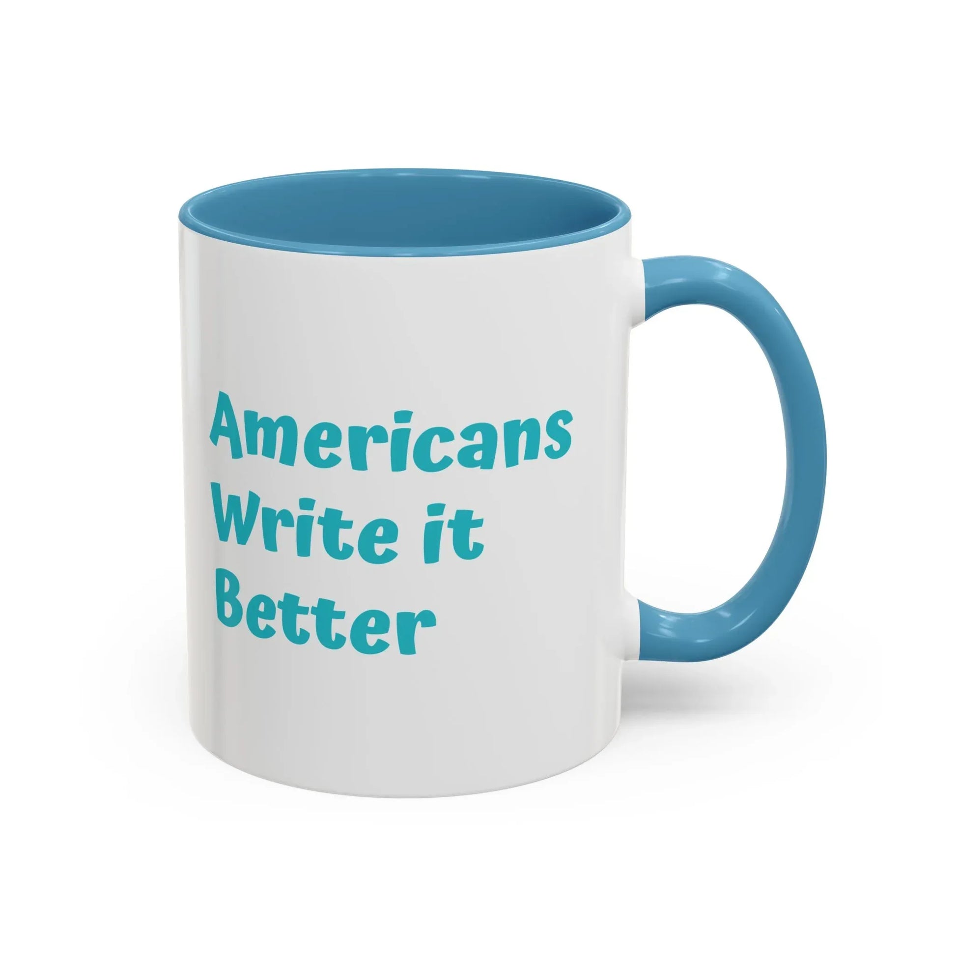 Americans Write it Better Coffee Mug - 11oz & 15oz - The Dreamer's Bookshop.