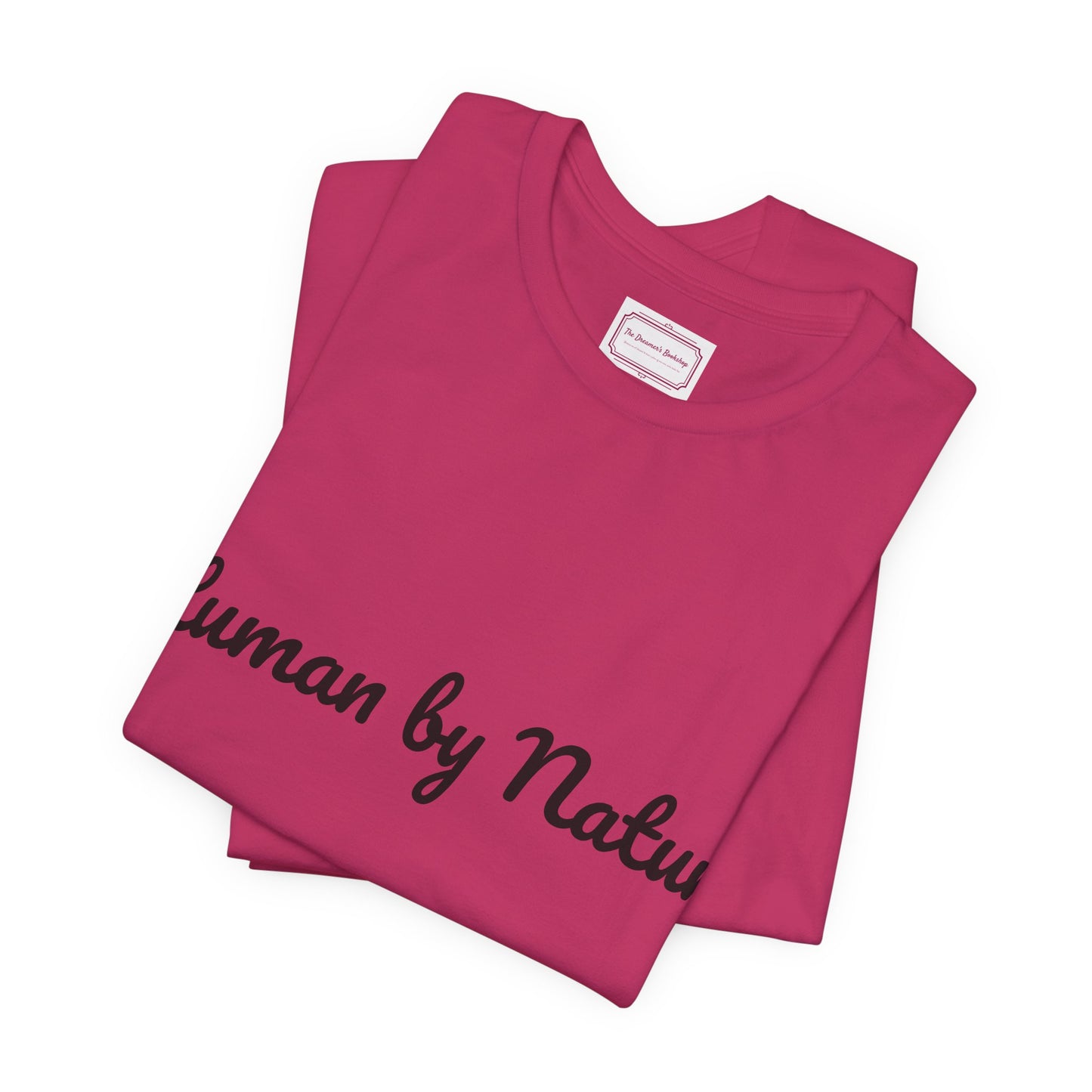 Inspirational Unisex T-shirt - Human by Nature