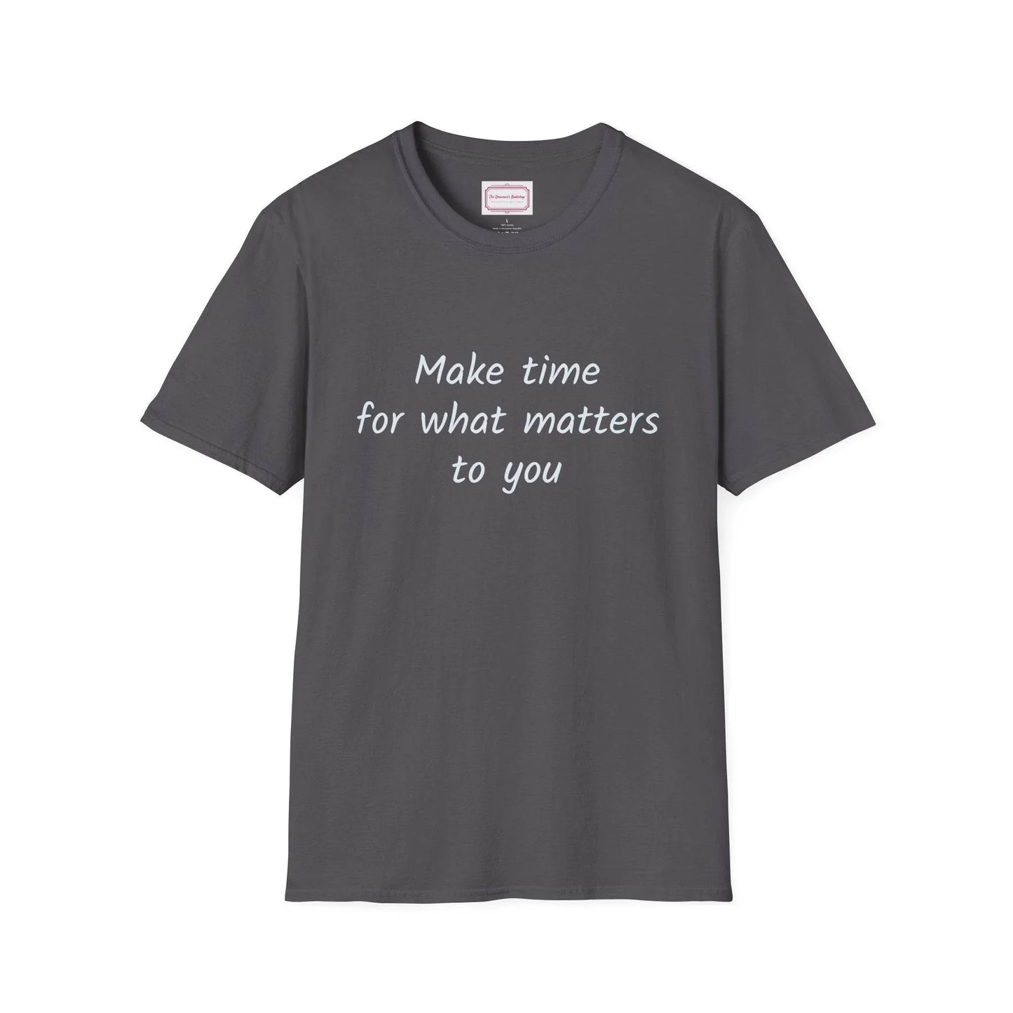 Inspirational Quote Unisex T-Shirt - Make Time - The Dreamer's Bookshop.