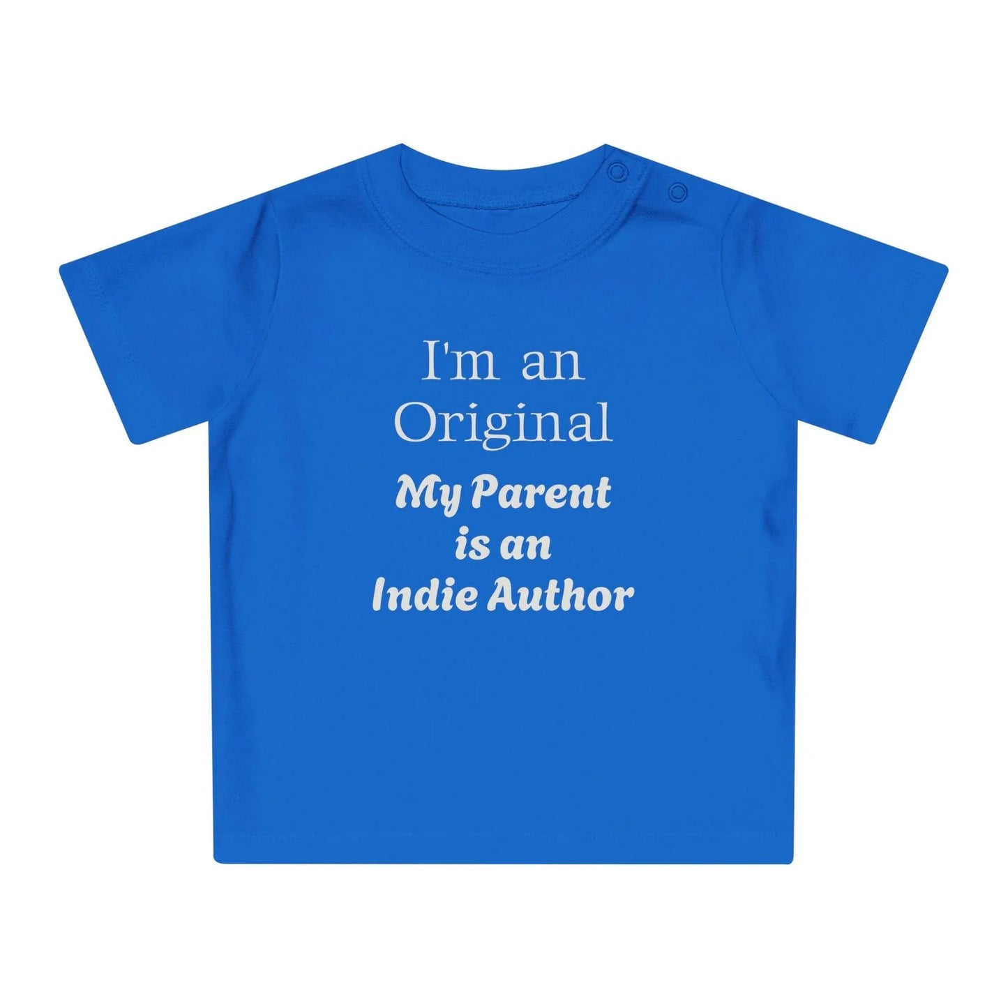 EU - I'm an Original Baby T-Shirt for Future Indie Authors - Cute Baby Apparel - The Dreamer's Bookshop.