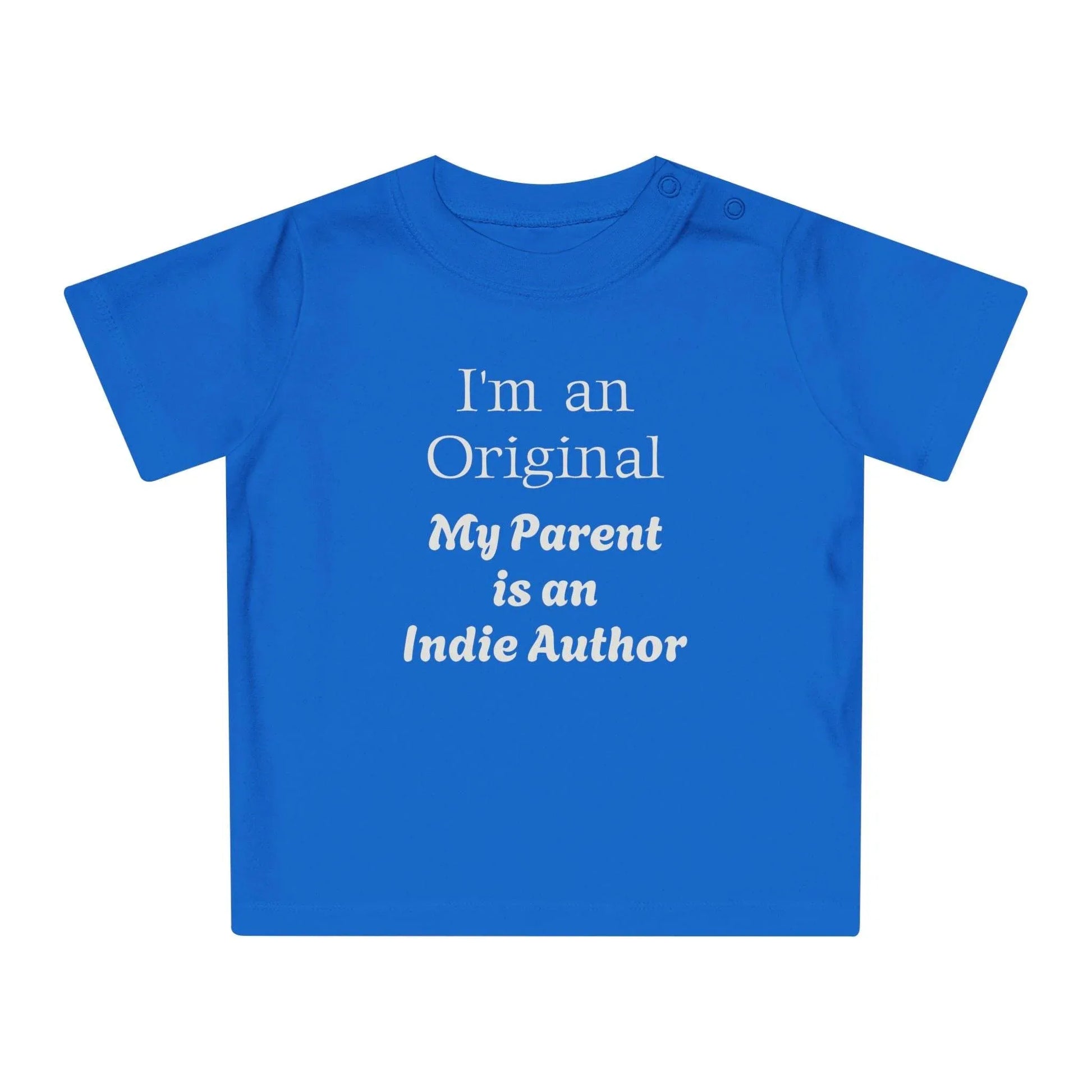 EU - I'm an Original Baby T-Shirt for Future Indie Authors - Cute Baby Apparel - The Dreamer's Bookshop.