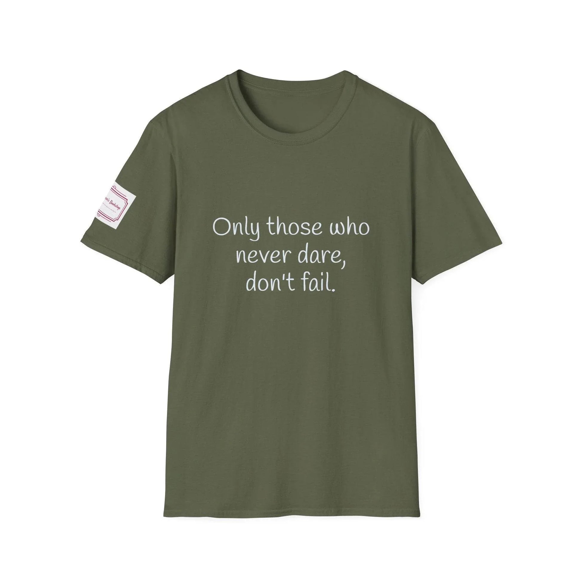 Inspirational Unisex Softstyle T-Shirt - Only those who never dare - The Dreamer's Bookshop.