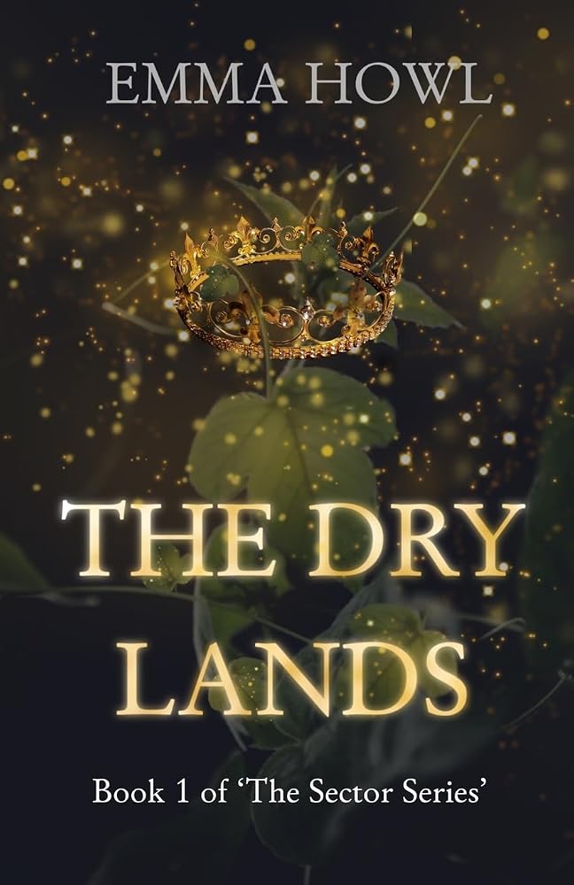 The Dry Lands: TikTok Made Me Buy It! The epic slow-burn enemies to lovers fantasy adventure (Book 1 in The Sector Series) cover image