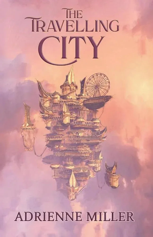 The Travelling City - Book 1 of 1: The Travelling City Series - The Dreamer's Bookshop.