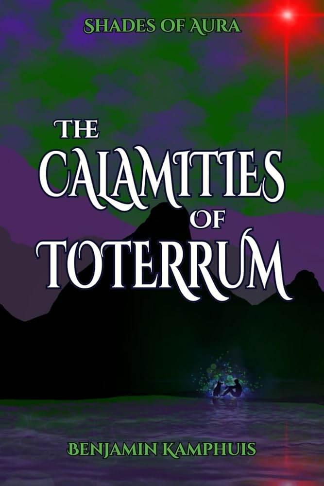 The Calamities of Toterrum (Shades of Aura) Book 2 of 3 - The Dreamer's Bookshop.