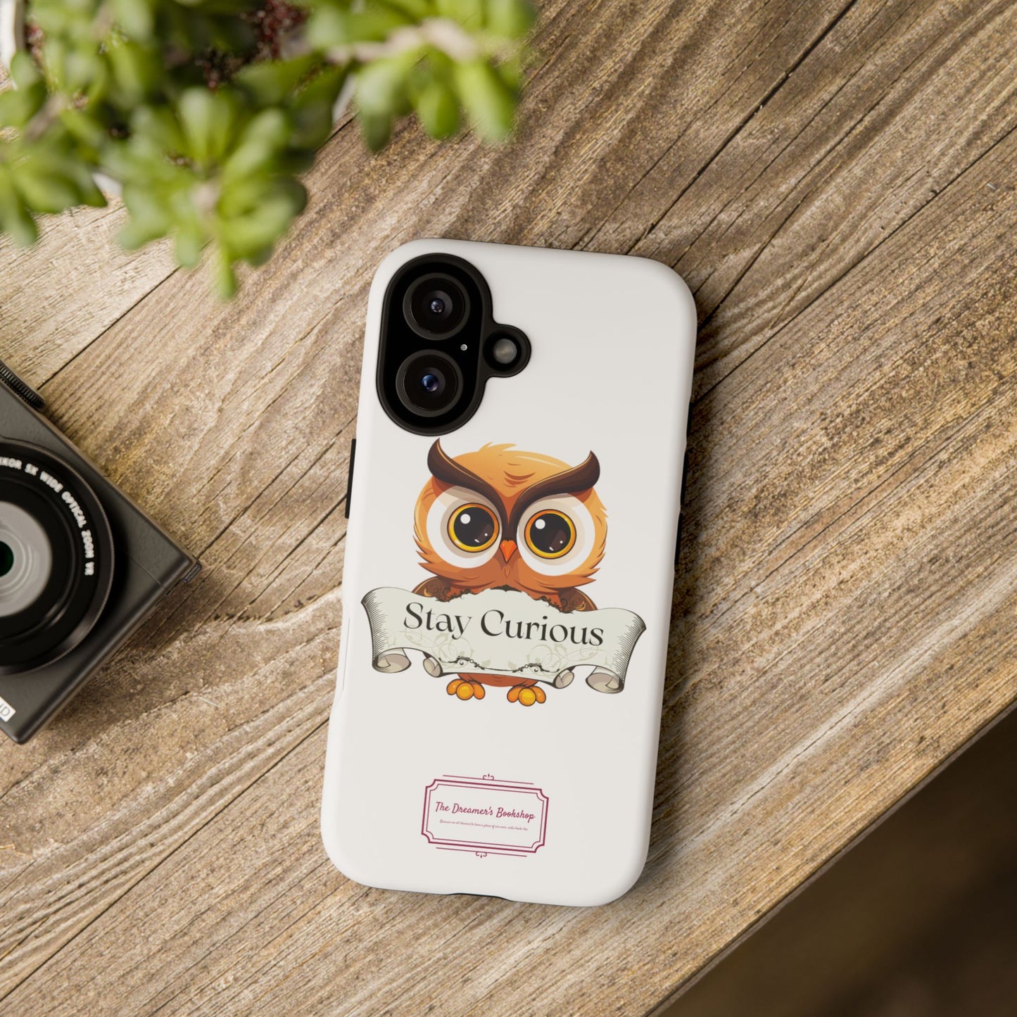 Inspired Phone Case with Stay Curious - The Dreamer's Bookshop Design