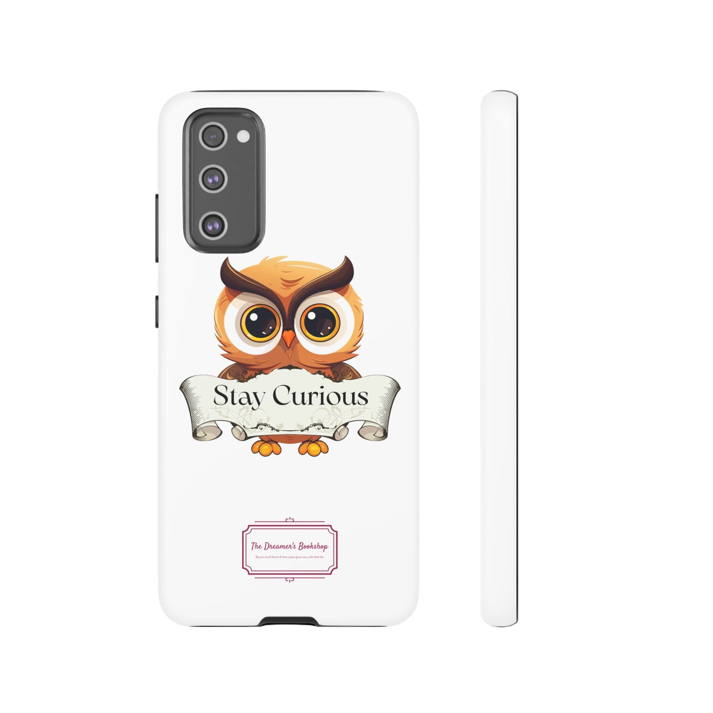 Inspired Phone Case with Stay Curious - The Dreamer's Bookshop Design