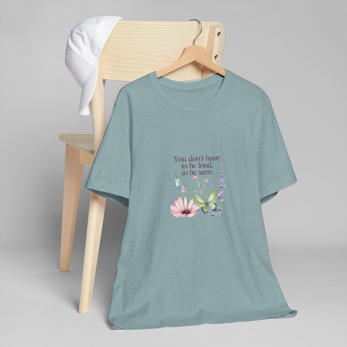 Unisex Jersey T-Shirt - Don't have to be loud