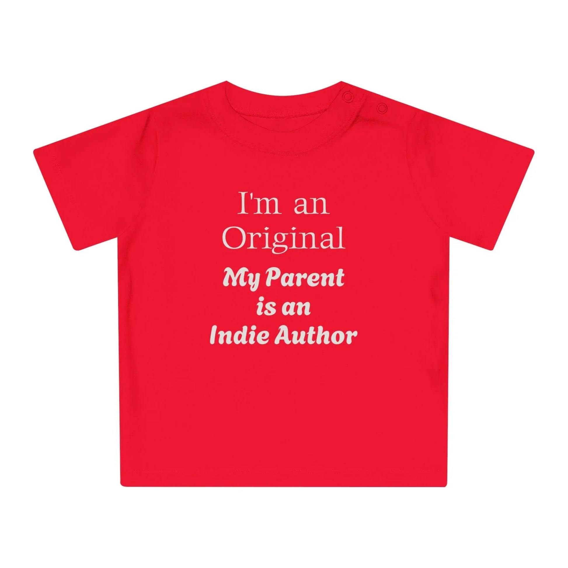EU - I'm an Original Baby T-Shirt for Future Indie Authors - Cute Baby Apparel - The Dreamer's Bookshop.