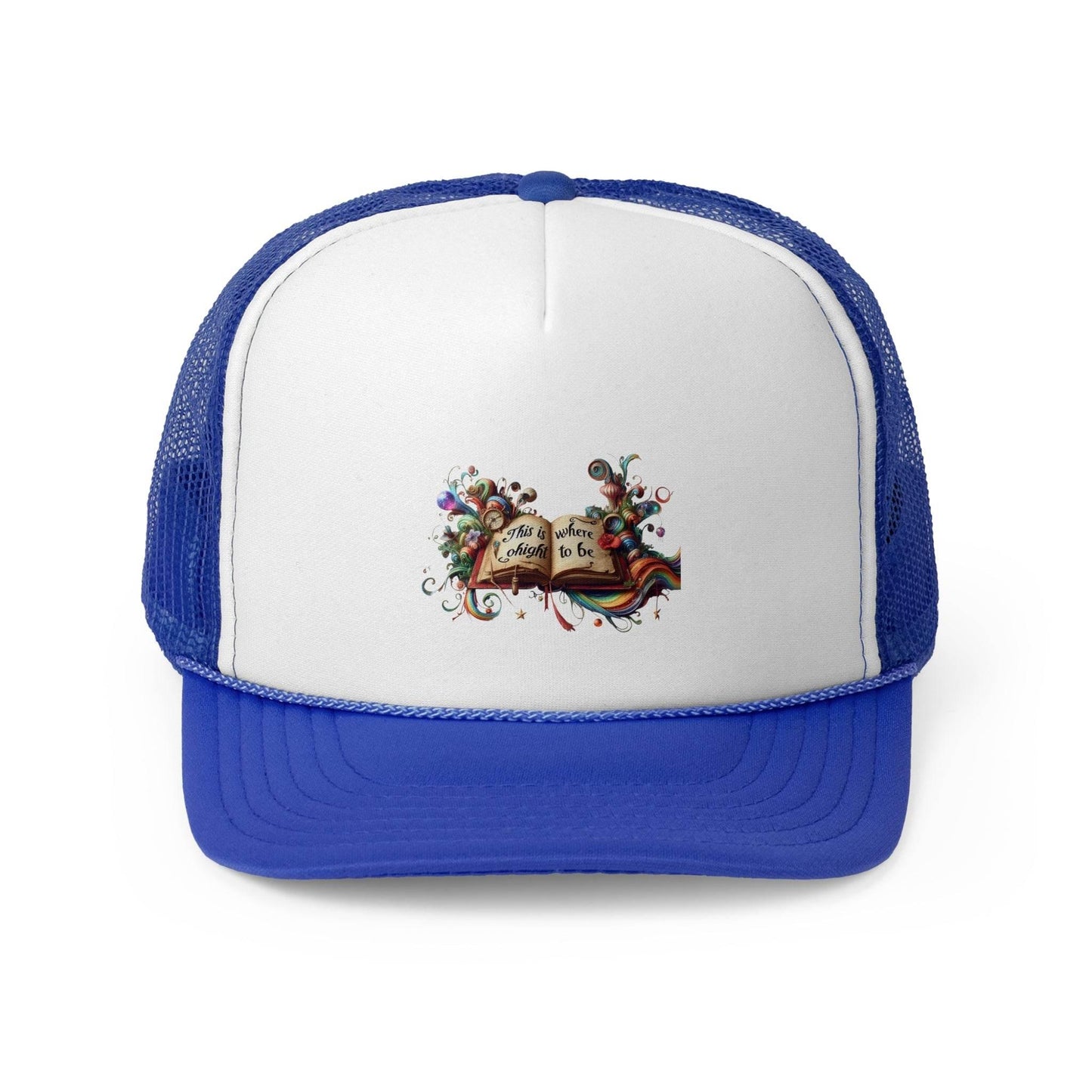 Colorful Inspirational Trucker Cap - ''This is where I ought to be'' Design - The Dreamer's Bookshop.