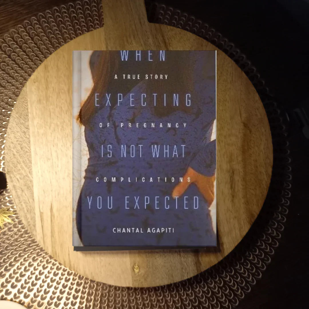 When Expecting is Not What You Expected: A True Story of Pregnancy Complications · Chantal Agapiti ✦ Indie Paperback