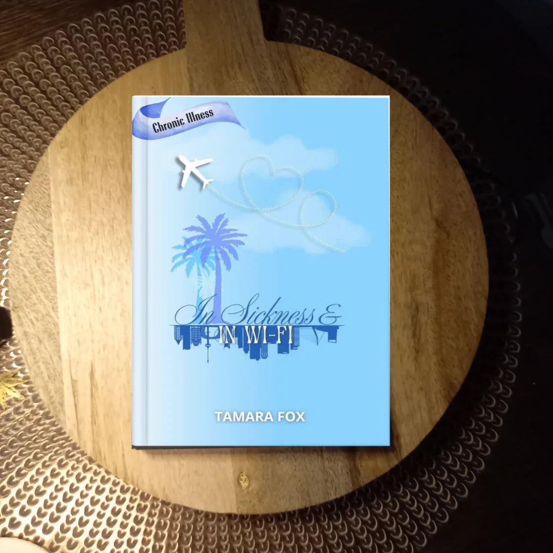 In Sickness and in Wi-Fi: Because Forever Doesn’t Wait on Perfect.· Tamara Fox ✦ Indie Paperback