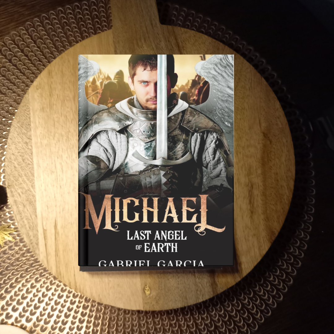 Michael: Last Angel of Earth (The Last Angel Saga) · Gabriel Garcia ✦ Indie Paperback