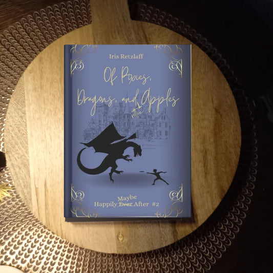 Of Pixies, Dragons, and Rotten Apples (Happily Maybe After Book 2) · Iris Retzlaff ✦ Indie Paperback