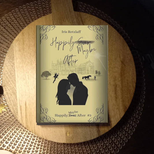 Happily Maybe After (Happily Maybe After Book 3) · Iris Retzlaff ✦ Indie Paperback