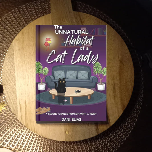 The Unnatural Habitat of a Cat Lady (Cat Ladies Rule The World, Book 1) · Dani Elias ✦ Indie Paperback