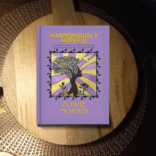 Harmoniously Hopeful: A Collection of Poems to Encourage Joy, Inner Peace, Positivity and Hope · Zowie Norris ✦ Indie Paperback