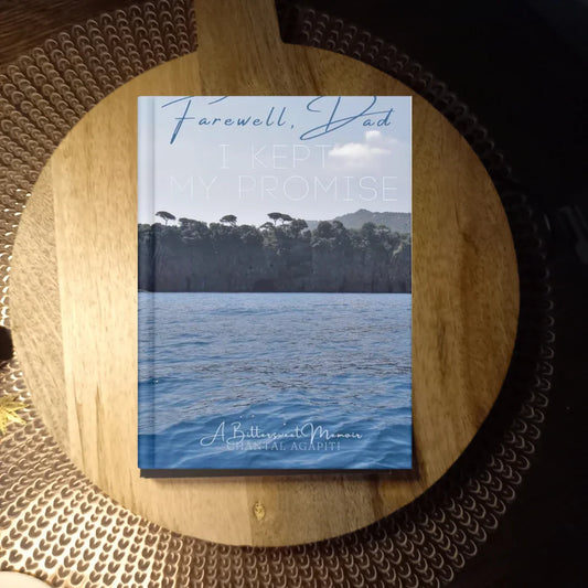 Farewell, Dad. I Kept My Promise: A Bittersweet Memoir · Chantal Agapiti ✦ Indie Paperback