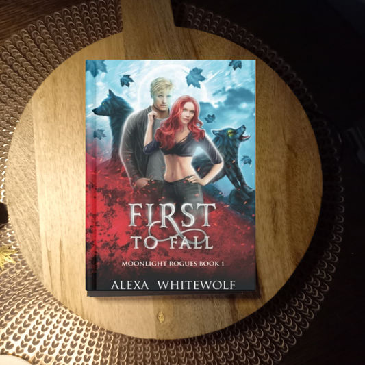First to Fall (Moonlight Rogues, Book 1) · Alexa Whitewolf ✦ Indie Paperback