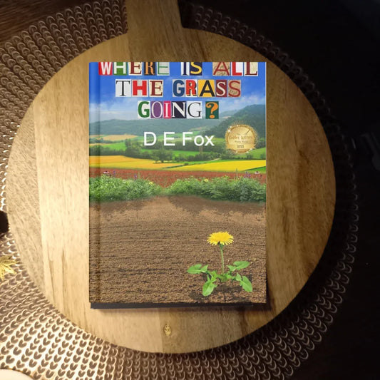 Where Is All the Grass Going? · D.E. Fox ✦ Indie Paperback