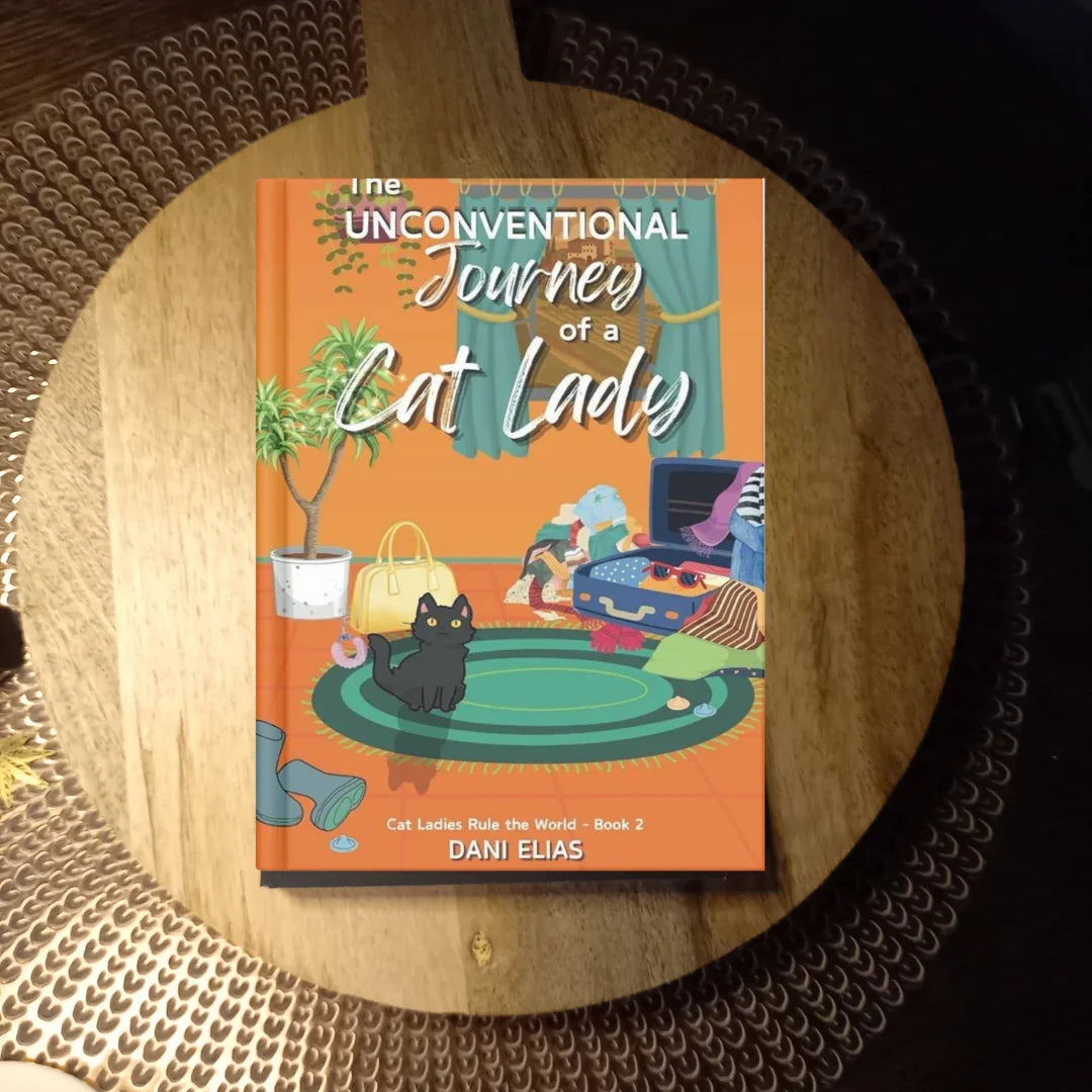 The Unconventional Journey of a Cat Lady (Cat Ladies Rule The World, Book 2) · Dani Elias ✦ Indie Paperback