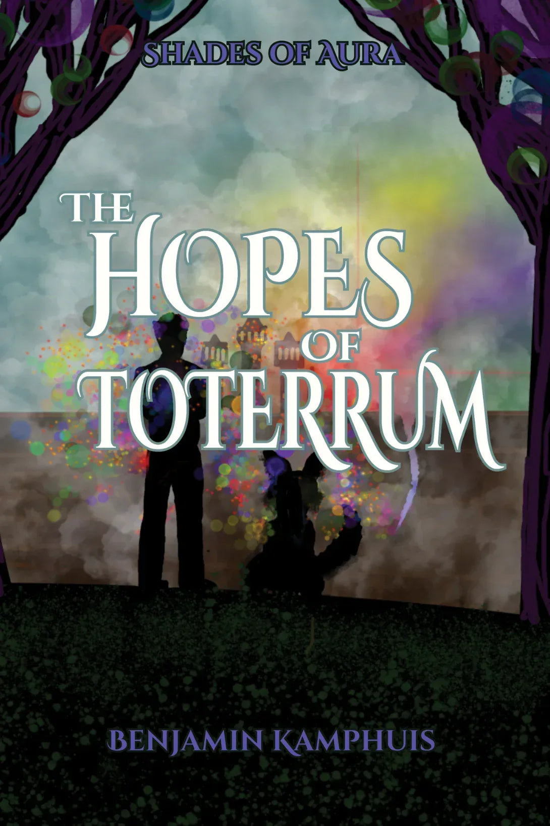 The Hopes of Toterrum (Shades of Aura) Book 3 of 3 - The Dreamer's Bookshop.